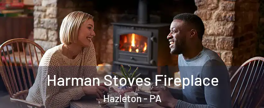  Harman Stoves Fireplace Hazleton - PA