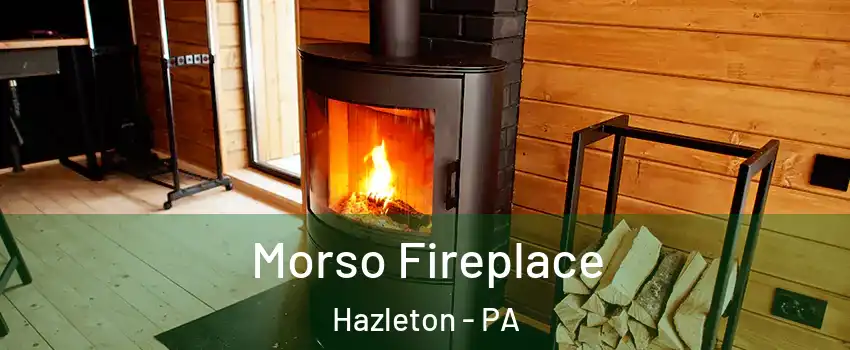  Morso Fireplace Hazleton - PA